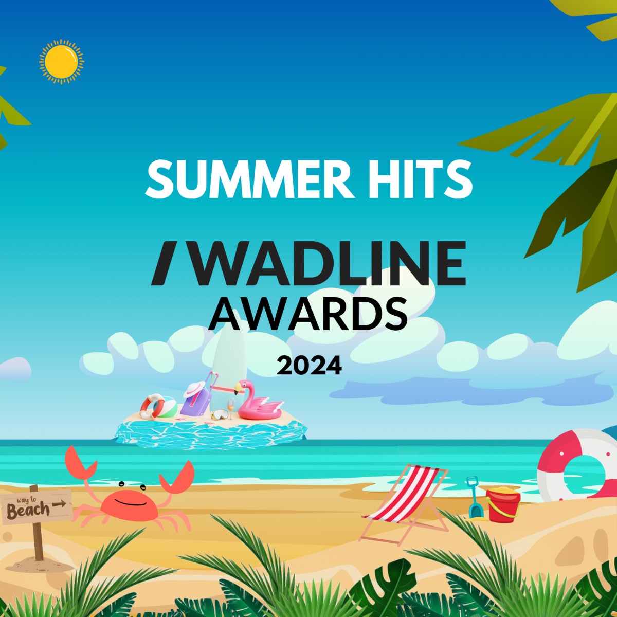 WADLINE AWARDS 2024 - SUMMER HITS! + MVP